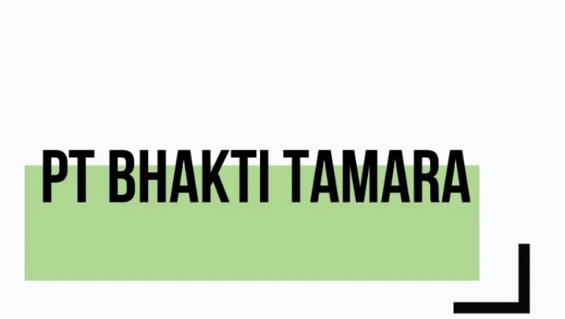 PT BHAKTI TAMARA